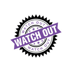 Watch Out Letter Rubber Stamp Template Design