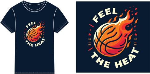 feel the heat basketball t-shirt design vector .eps