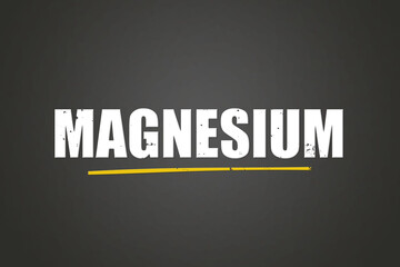 Magnesium (magnesium) - A blackboard with white text.