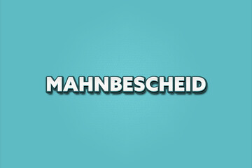 Fototapeta premium Mahnbescheid (Dunning notice) - A turquoise banner illustration with white text.