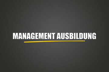 Management Ausbildung (Management training) - A blackboard with white text.