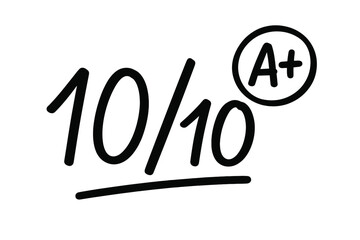 Hand drawn 10 out of 10 score and A plus grade. Excellent test result. Perfect mark for college or school exam. Education success icon. Vector sketch doodle illustration.