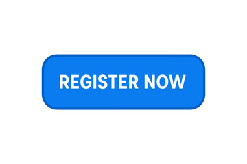 Register Now Button Vector Illustration. Blue Web Button with Call to Action. Modern UI Design Element for Website, App, Online Registration, Signup, Join, Subscribe, Click, Interface, Banner