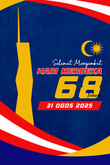 68 years Malaysia Hari Merdeka or Independence Day 2025 stand banner with Merdeka Tower illustration and Malaysia Flag background. Malaysia portrait background for national events and celebrations