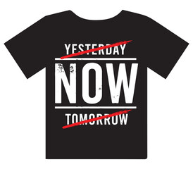 Fototapeta premium Embrace the present moment with this bold 'Now' graphic tee design