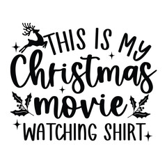 This is my Christmas movie watching shirt SVG Art & Illustration