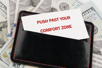 Familiarity, habits, discovering, challenge, uncertainty concept. Words PUSH PAST YOUR COMFORT ZONE