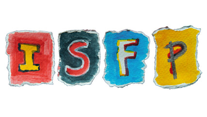 ISFP or Adventurer is a personality type with the Introverted, Observant, Feeling, and Prospecting traits. I, S, F, and P alphabets created with watercolour technique on torn paper