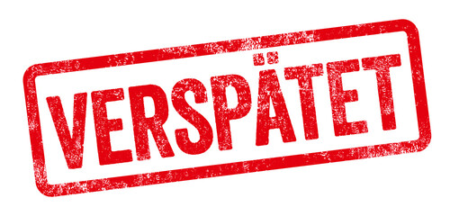 Roter Stempel - Verspätet