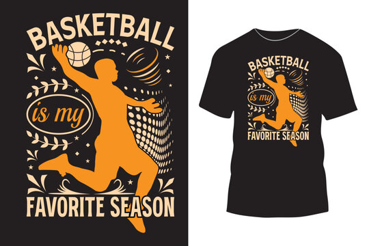 Basketball is my favorite season typography t shirt design with simple graphics