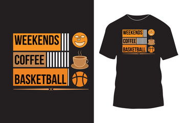 Weekends coffee basketball typography t shirt design with simple graphics