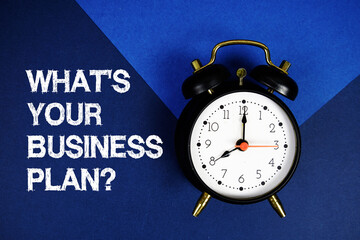 What's Your Business Plan? text with alarm clock on blue background