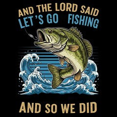 Bass fish jumping out of waves with fishing quote graphic design  