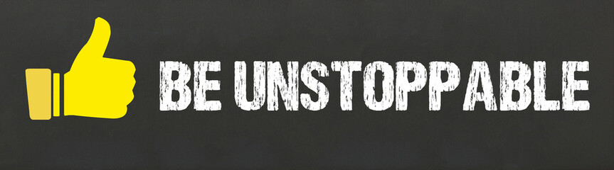Be Unstoppable	
