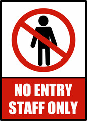 No Entry Staff Only, sign and sticker vector. authorized personnel only. Ban sign with silhouette of person and text at the bottom. Vertical stripes, red and white background.