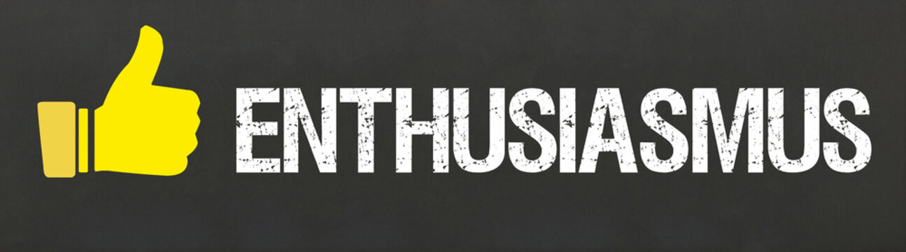 Enthusiasmus	
