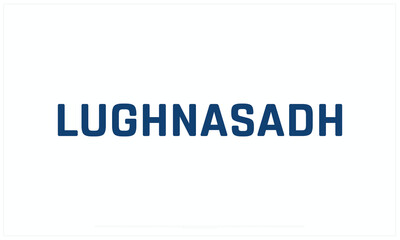 Lughnasadh Day design on white background, Typographic Design of Lughnasadh, Vector Design of Lughnasadh, Lughnasadh Day Design