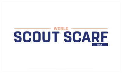 World Scout Scarf Day design on white background, Typographic Design of World Scout Scarf Day, Vector Design of World Scout Scarf Day, World Scout Scarf Day