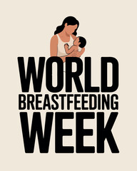 World Breastfeeding Week Mother Baby Care Awareness Poster