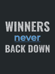 Winners Never Back Down Typography Design