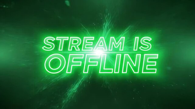 Stream is Offline Neon Text with Green Energy Burst Background for Twitch and YouTube