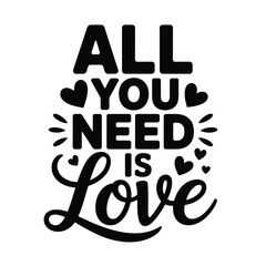 All You Need Is Love Quote Design