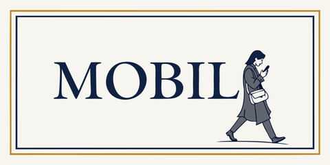 Mobil text with a woman in a coat walking and using a mobile phone inside a framed illustration