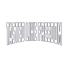 Tasted Like Freedom Shirt, Independence Day T-shirt