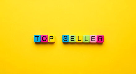 Colorful Cubes Spelling Out Top Seller on Bright Yellow Background, Representing Success and High Performance.