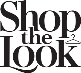 Shop the Look Fashion Typography Design with Hanger Icon in Black Text