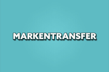 Fototapeta premium Markentransfer (Brand transfer) - A turquoise banner illustration with white text.