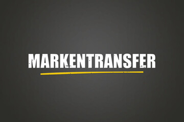 Markentransfer (Brand transfer) - A blackboard with white text.
