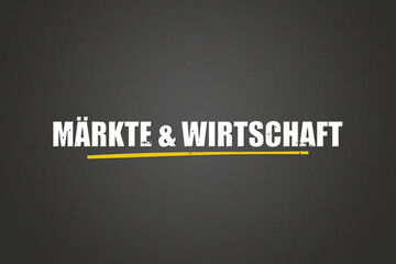 Maerkte & Wirtschaft (Markets & Economy) - A blackboard with white text.