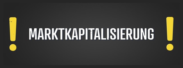 Marktkapitalisierung (Market capitalization) - A blackboard illustration with white text.