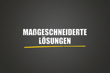 Massgeschneiderte Loesungen (Tailor-made solutions) - A blackboard with white text.