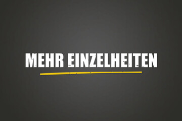 Mehr Einzelheiten (More details) - A blackboard with white text.