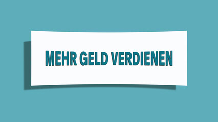 Mehr Geld verdienen (Earn more money) - A card isolated on light green background.