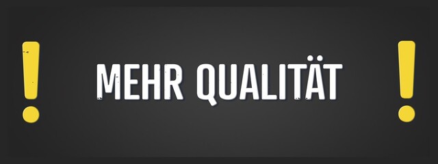 Mehr Qualitaet (More quality) - A blackboard illustration with white text.