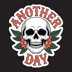 A skull with roses and “Another Day” text blending gothic beauty and rebellious spirit vector illustration.