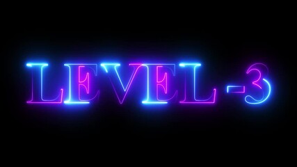 level 3 neon bright text font colorful 4k video animation. Neon level up sign and upper Level . next Level text animation. next level neon title Laser vintage effect Infinite loop able. - Powered by Adobe