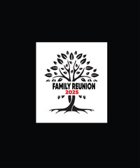 Family Reunion 2025 T -shirt design 