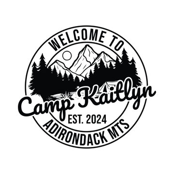 welcome to camp Kaitlyn est. 2024 Adirondack mts