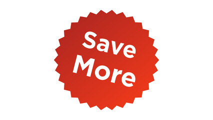 Save more Authentic sticker design. Graphic stamp cutout
