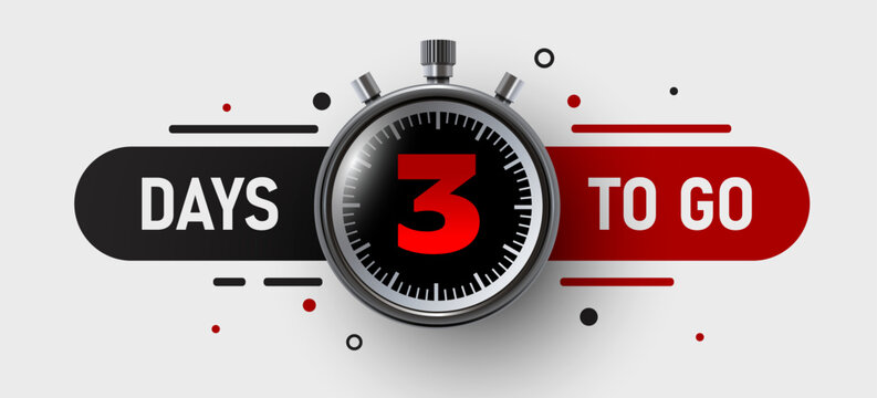 3 Days to go. Countdown discounts and sale time. Days left sign, label. Vector illustration