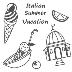 Italian style vacation hand drawn vector illustrations in grunge chalk or charcoal rough doodle sketch style. Summer vacation elements for poster, placard or menu prints and decoration with lettering