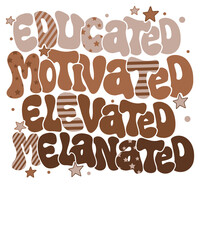 Educated Motivated Elevated Melanated