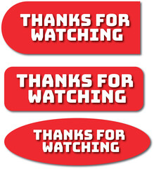 Red Thanks for Watching Buttons – Bold End Screen Labels for Video Content Creators