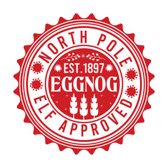 North Pole Est.1897 Eggnog Elf Approved Christmas Shirt Design, vector, delivery, grunge, mail, merry, north, print, signs, December, red,White background