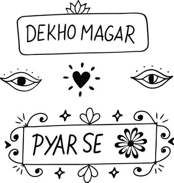 Hand-Drawn Hindi Phrases: Dekho Magar Pyar Se - Design Elements