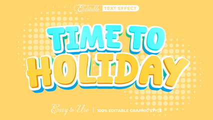 Time to Holiday: Vibrant holiday text effect. Capturing the anticipation and excitement of a holiday, perfect for vacation promotions, travel designs, and festive themes. 